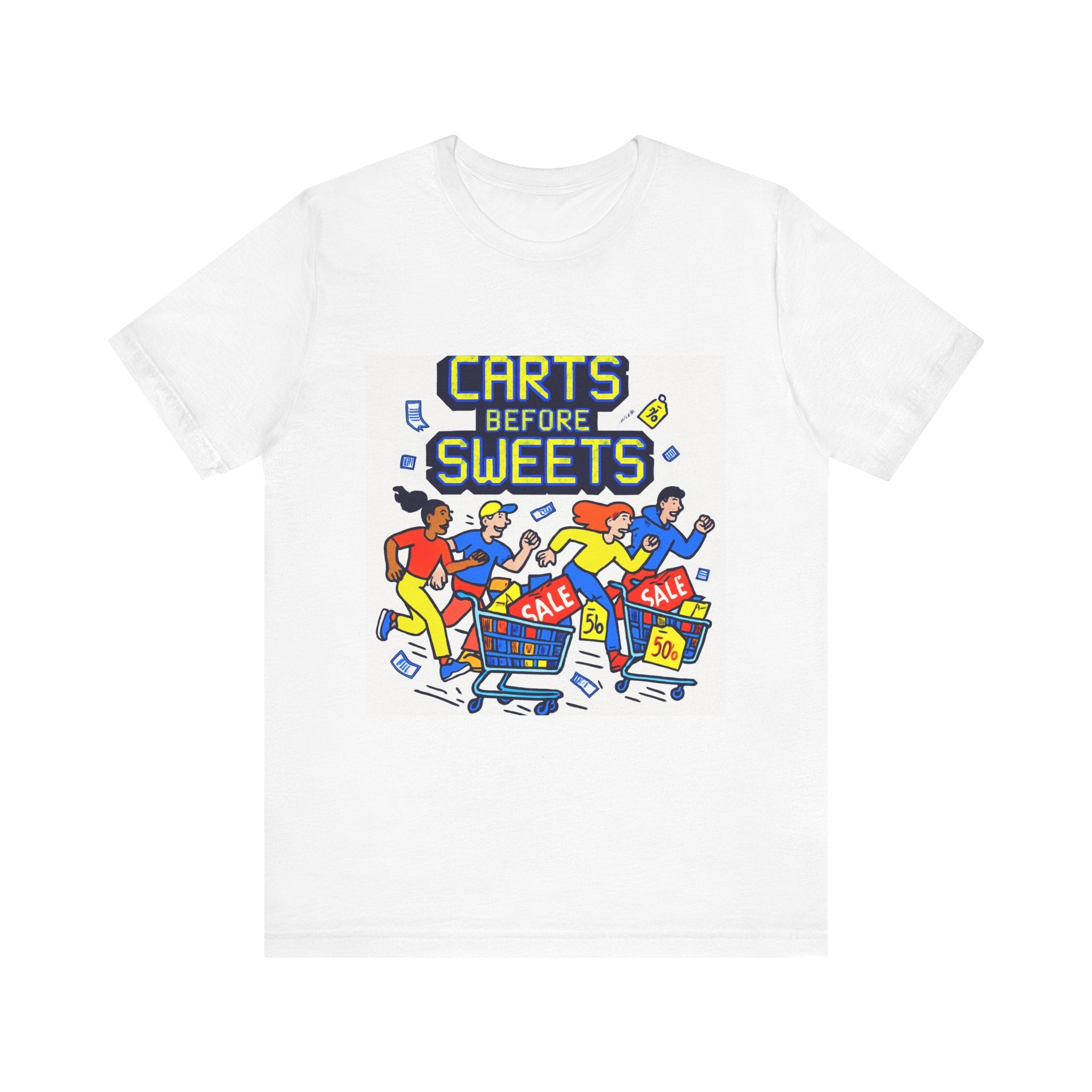 Carts Before Sweets Graphic Tee - Shopping Sale Humor T-Shirt