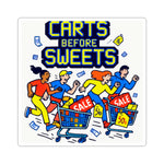 Kiss-Cut Sticker — "Carts Before Sweets" Shopping Sale Sticker