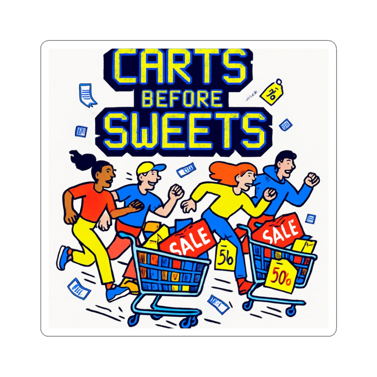 Kiss-Cut Sticker — "Carts Before Sweets" Shopping Sale Sticker