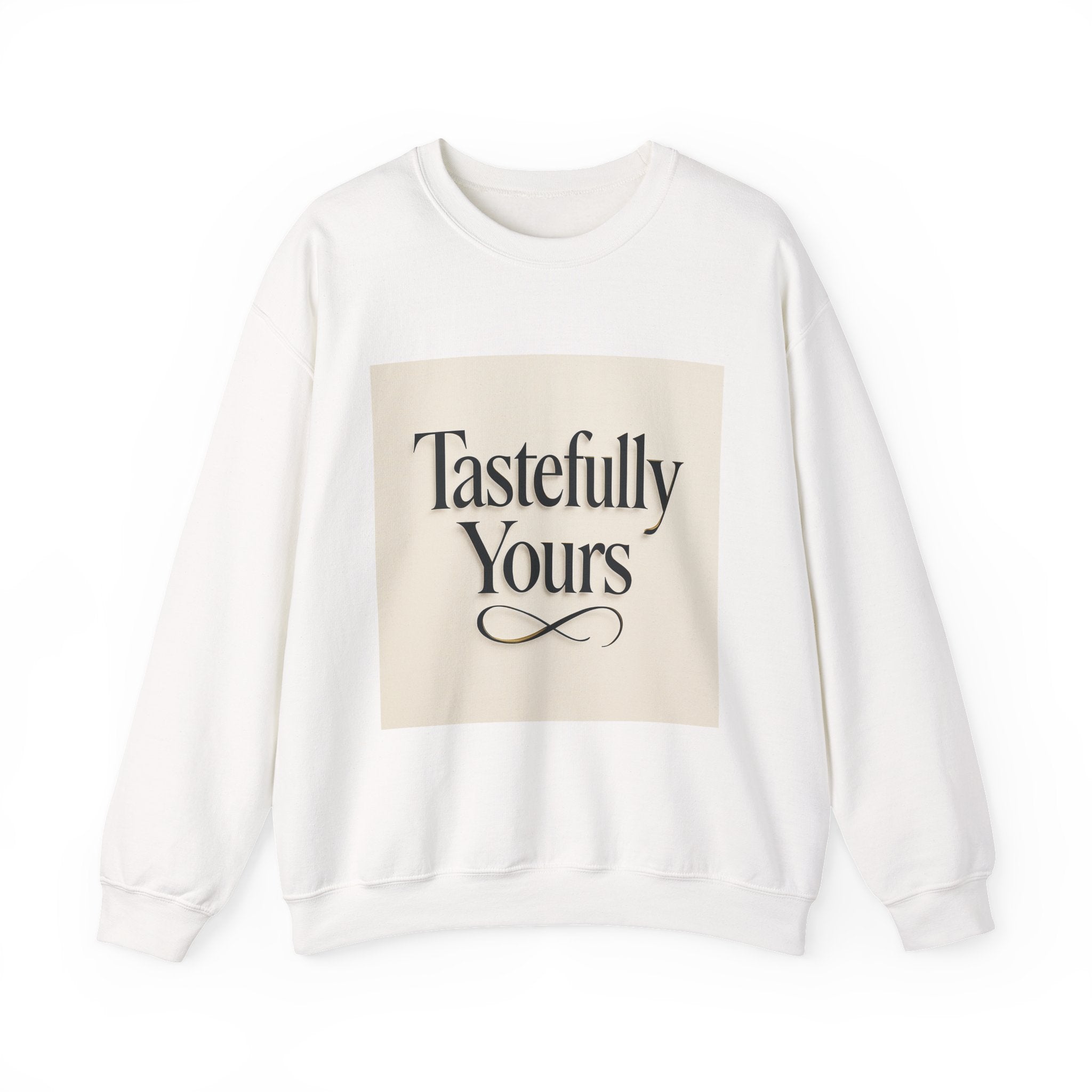 Crewneck Sweatshirt — "Tastefully Yours" Vintage Serif Graphic