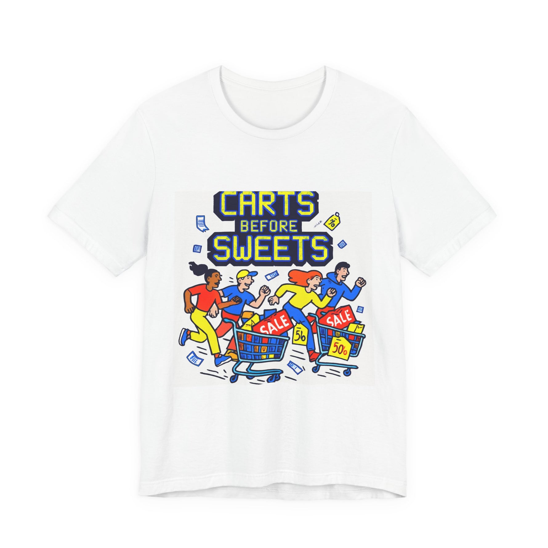 Carts Before Sweets Graphic Tee - Shopping Sale Humor T-Shirt