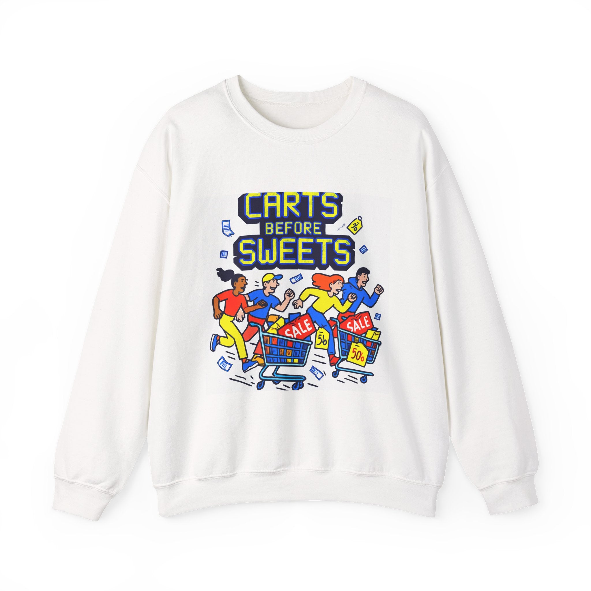 Crewneck Sweatshirt — "Carts Before Sweets" Funny Shopping Cart Graphic