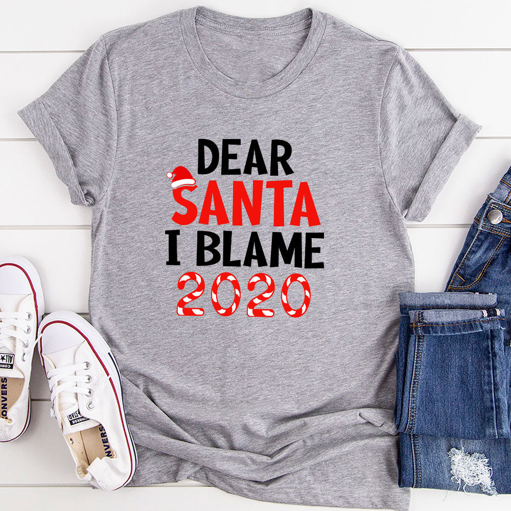 Dear Santa I Blame 2020 T-Shirt-10